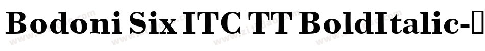 Bodoni Six ITC TT BoldItalic字体转换